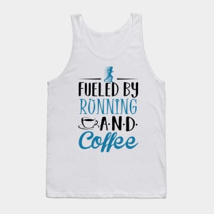 Fueled by Running and Coffee Tank Top